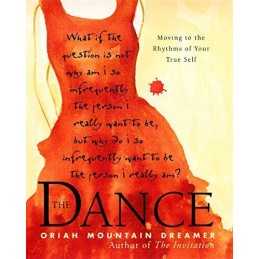 The Dance: Moving to the Rhythms of Your Tru... by Mountain Dreamer, Or Hardback