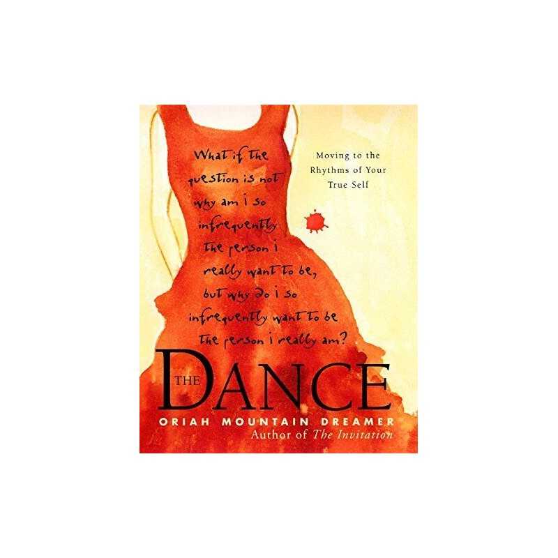 The Dance: Moving to the Rhythms of Your Tru... by Mountain Dreamer, Or Hardback