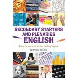 Secondary Starters and Plenaries: English: Creative activiti... by Johnnie Young