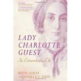Lady Charlotte Guest: An Extraordinary Life by Guest Paperback Book