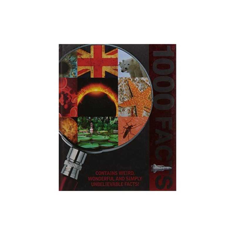 1000 Facts: Contains weird, wonderful and simply unbelievable facts! by NA Book