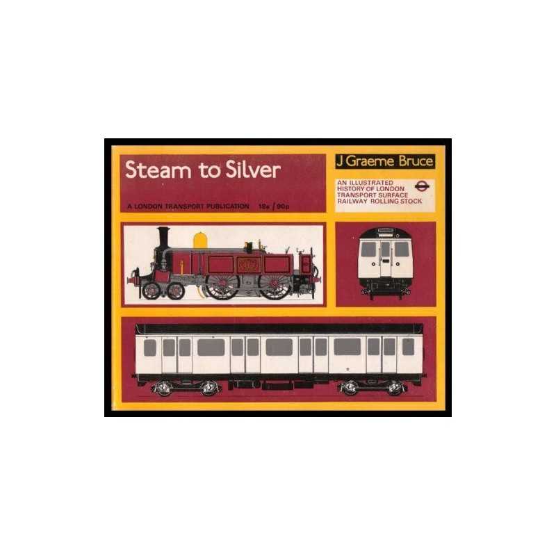 Steam to Silver by Bruce, J. Graeme Hardback Book