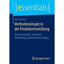 Methodeneinsatz in der Produktentwicklung - 9783658085810