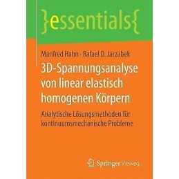 3D-Spannungsanalyse von linear elastisch homogenen Koerpern - 9783658172732