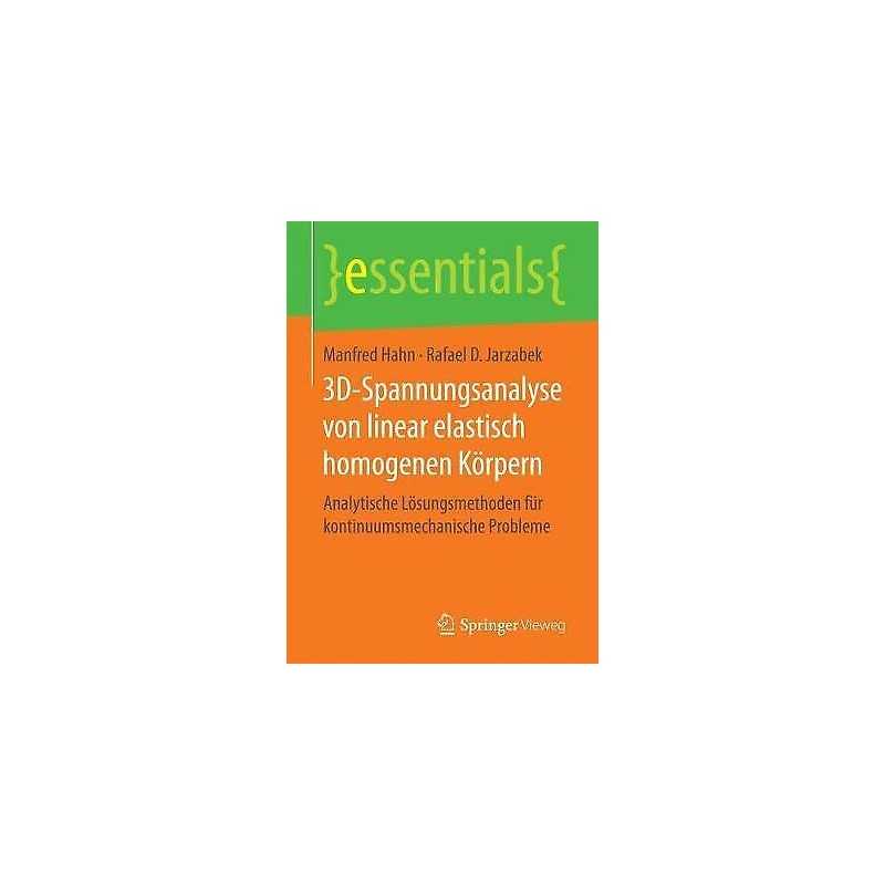 3D-Spannungsanalyse von linear elastisch homogenen Koerpern - 9783658172732