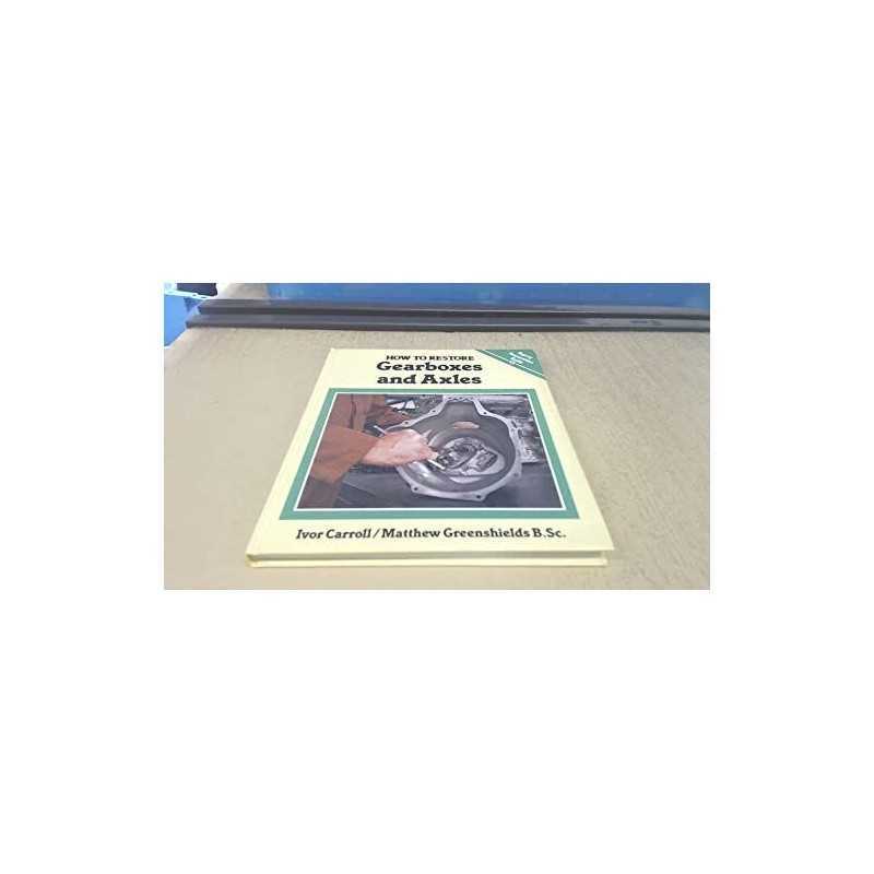 How to Restore Gearboxes and Axles:..., Greenshields, M