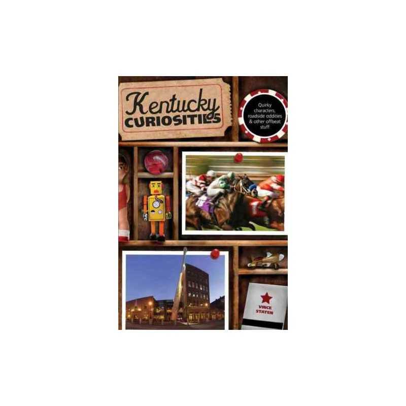 Kentucky Curiosities - 9780762769766