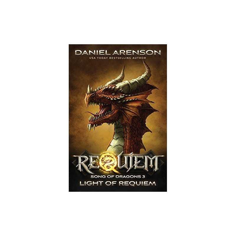 Light of Requiem: Song of Dragons, Book 3 by Arenson, Daniel Book  Fast