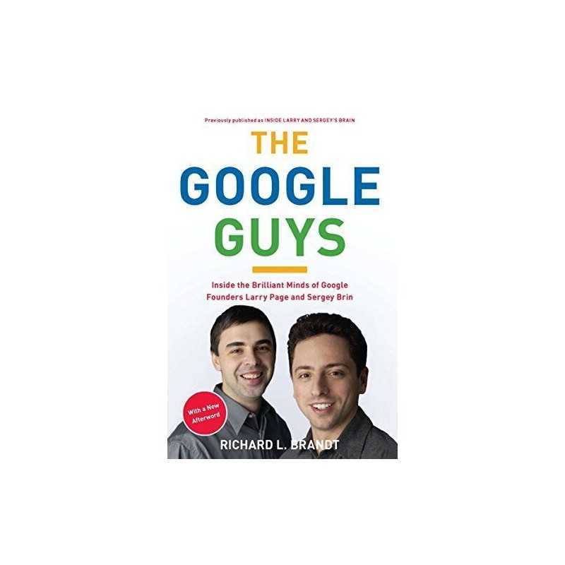 The Google Guys: Inside the Brillia..., Brandt, Richard