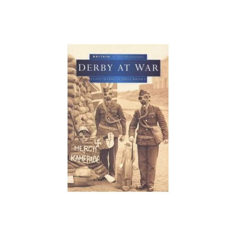 Derby at War (Britain in Old Photographs), Brown, Russ