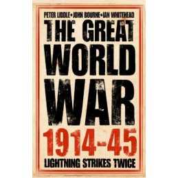 The Great World War 1914-1945: Lightning Strikes T... by Whitehead, Ian Hardback