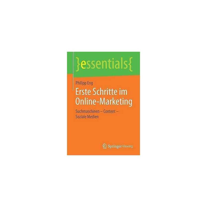Erste Schritte im Online-Marketing - 9783658165697