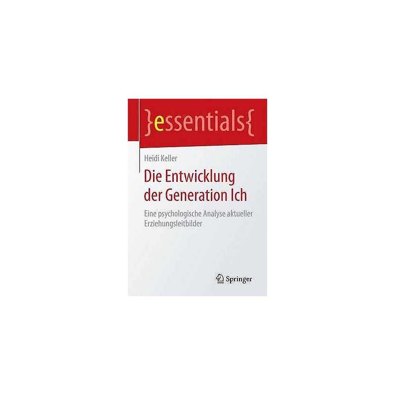 Die Entwicklung der Generation Ich - 9783658103910