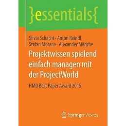 Projektwissen spielend einfach managen mit der ProjectWorld - 9783658148539