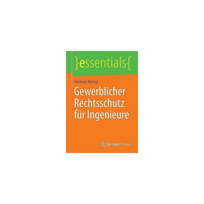 Gewerblicher Rechtsschutz fur Ingenieure - 9783658061272