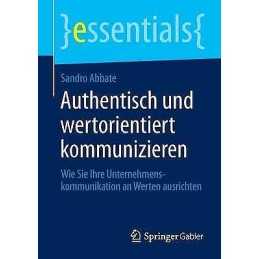 Authentisch und wertorientiert kommunizieren - 9783658073428