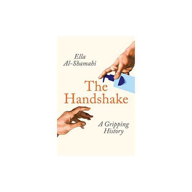 The Handshake: A Gripping History, Al-Shamahi, Ella