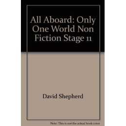 All Aboard: Only One World Non Fiction Stage 11 by David Shepherd Paperback The
