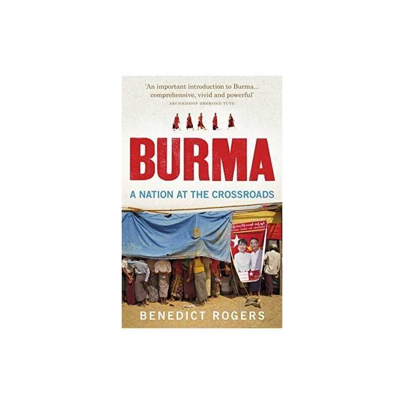 Burma: A Nation At The Crossroads - Revised Edition by Rogers, Benedict Book The