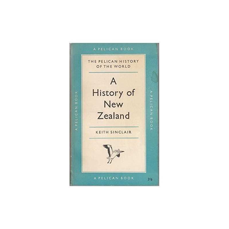 A History of New Zealand (A pelican..., Sinclair, Keith