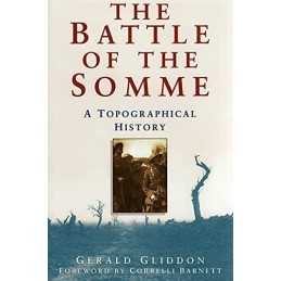 The Battle of the Somme: A Topographical History by Gliddon, Gerald Hardback The