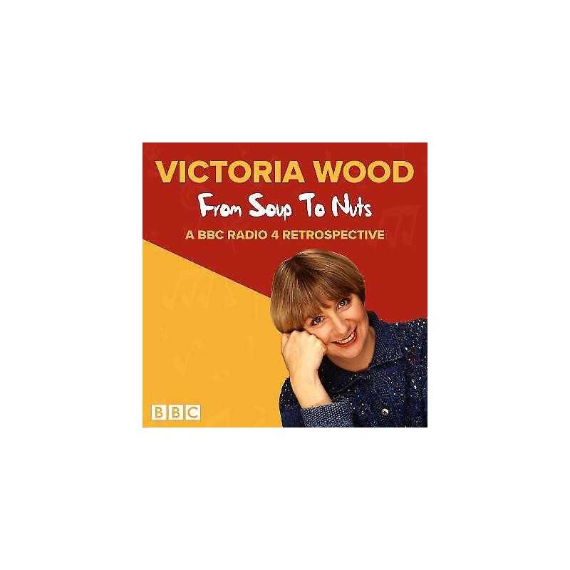 Victoria Wood: From Soup to Nuts - 9781787534810