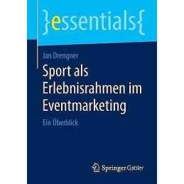 Sport als Erlebnisrahmen im Eventmarketing - 9783658079796
