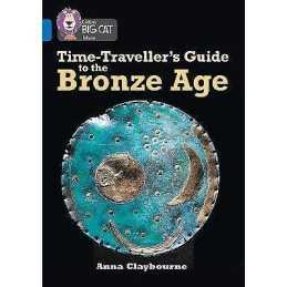 Time-Travellers Guide to the Bronze Age - 9780008163969