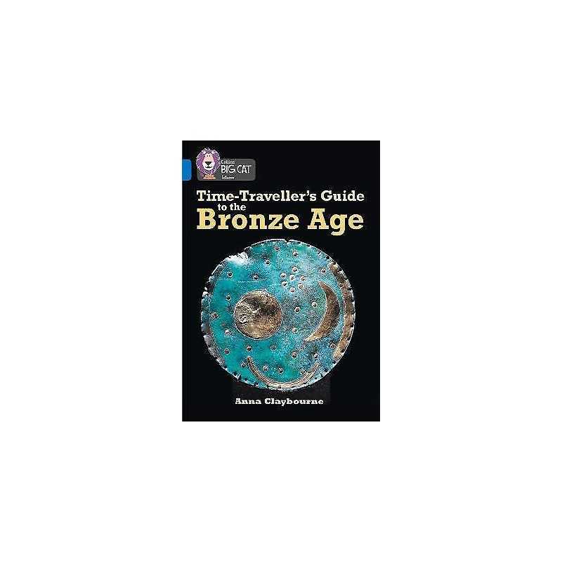 Time-Travellers Guide to the Bronze Age - 9780008163969