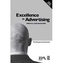 Excellence in Advertising: The IPA Guide to Best Practice (Chartere... Paperback