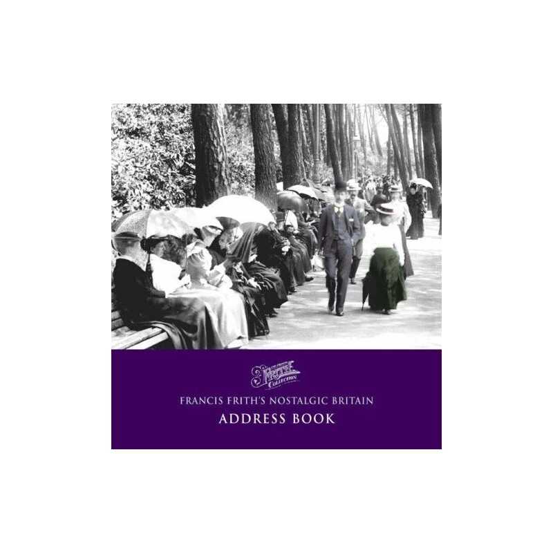 Francis Friths Nostalgic Britain Address Book... by Frith, Francis Address book