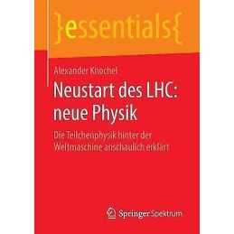 Neustart Des Lhc: Neue Physik - 9783658139063