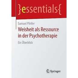 Weisheit als Ressource in der Psychotherapie - 9783658095826