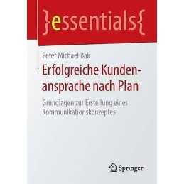 Erfolgreiche Kundenansprache Nach Plan - 9783658133344