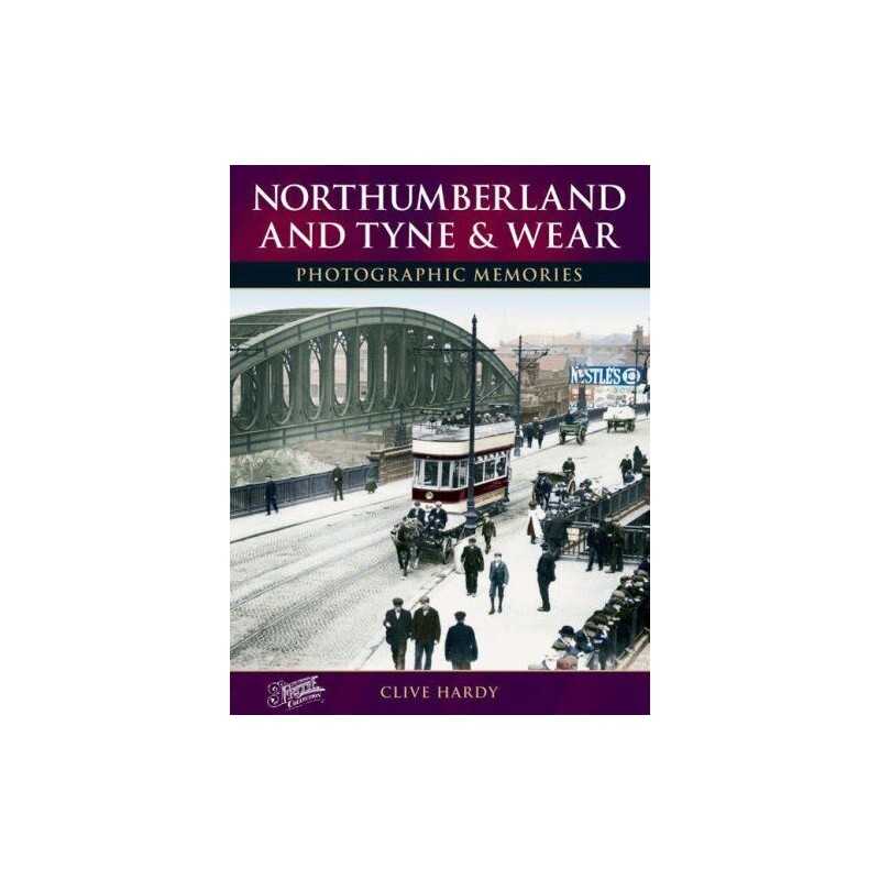 Northumberland and Tyne & Wear (Photographic Memori... by Hardy, Clive Paperback