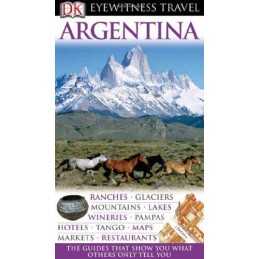 Dk Eyewitness Travel Argentina (Dk Eyewitness Travel...