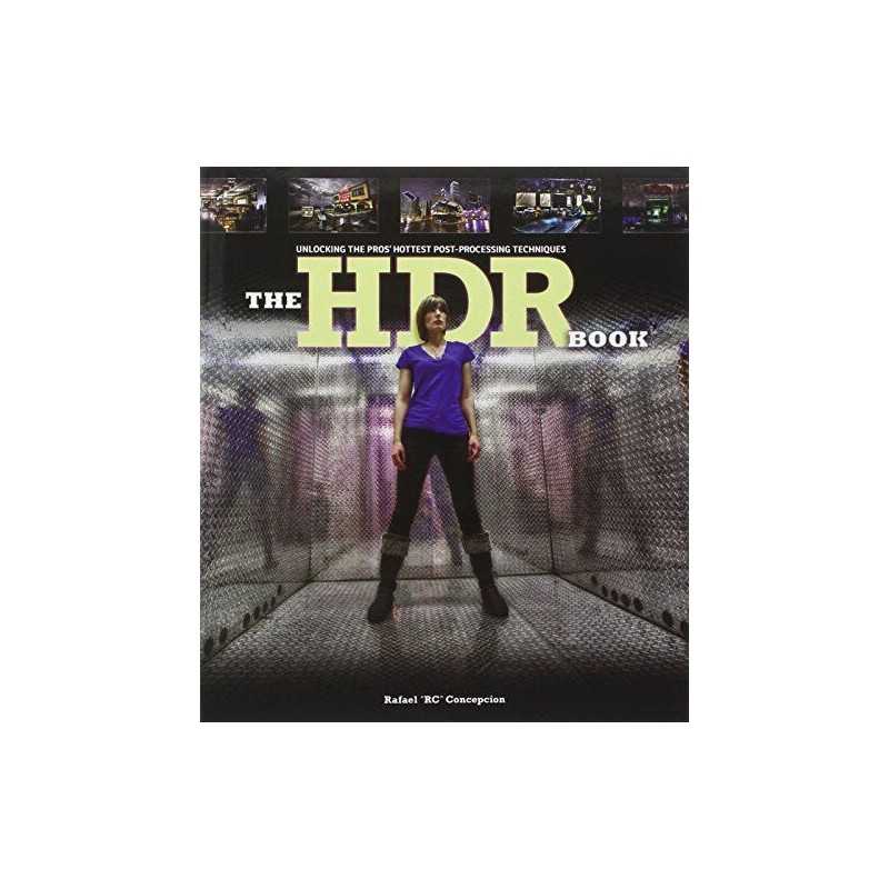 The HDR Book: Unlocking the Pros Hottest Pos... by Concepcion, Rafael Paperback
