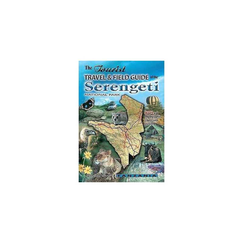 The Tourist Travel & Field Guide of the Serengeti National Park - 9780620341905