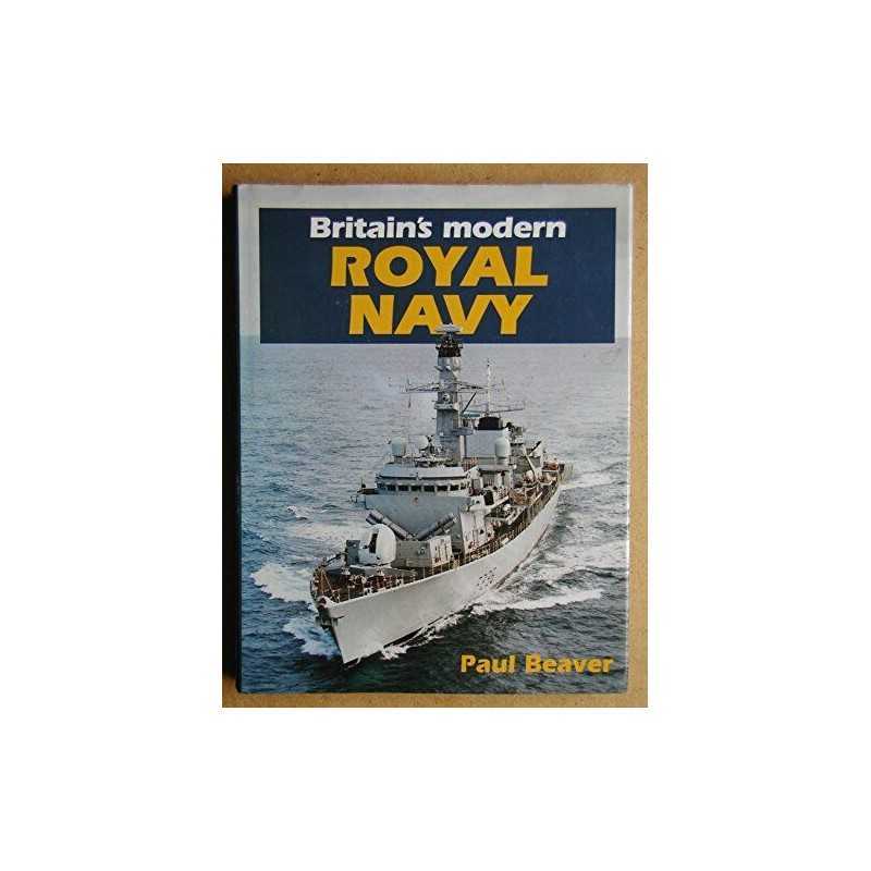 Britains Modern Royal Navy, Beaver, Paul