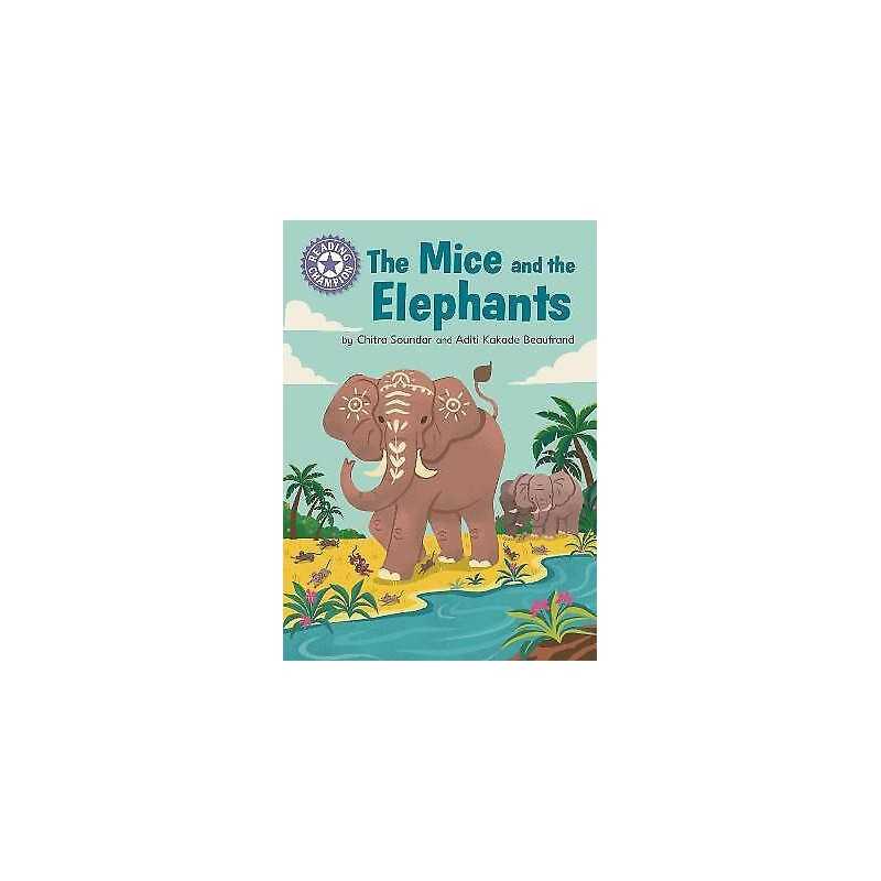 Reading Champion: The Mice and the Elephants - 9781445176901