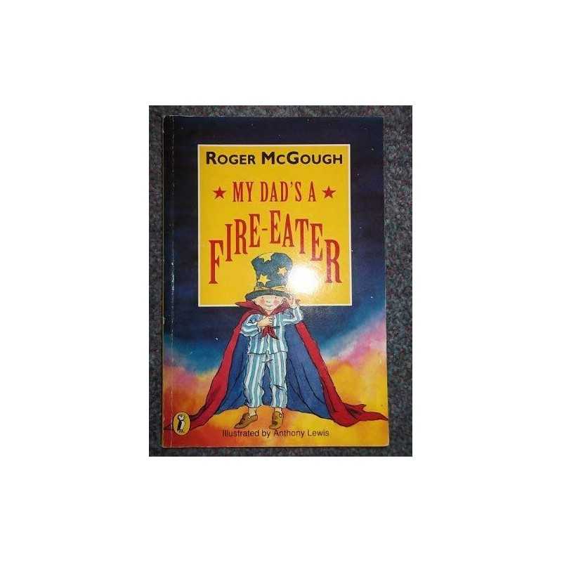 My Dads a Fire-Eater (Puffin Books) by McGough, Roger Paperback Book