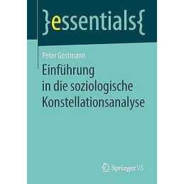Einfuhrung in die soziologische Konstellationsanalyse - 9783658103262