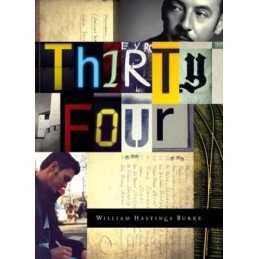 Thirty Four, William Hastings Burke