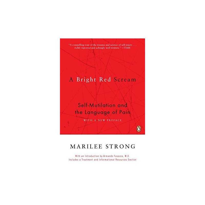 A Bright Red Scream: Self-Mutilatio..., Strong, Marilee