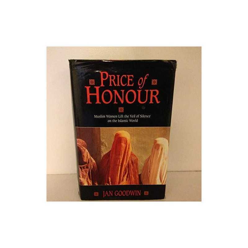 Price Of Honour: Muslim Women Lift the..., Goodwin, Jan