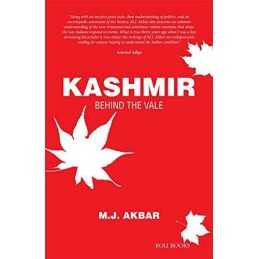 Kashmir: Behind the Vale, M.J. Akbar