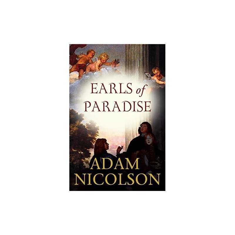 Earls of Paradise ? England and the D..., Adam Nicolson