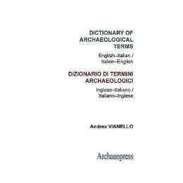 Dictionary of Archaeological Terms: English-Italian/ Italian-... - 9781905739493