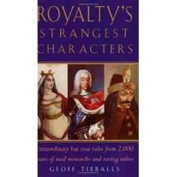 Royaltys Strangest Characters (The Strangest Se... by Tibballs, Geoff Paperback
