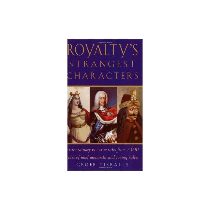 Royaltys Strangest Characters (The Strangest Se... by Tibballs, Geoff Paperback